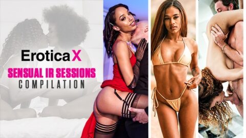 Sensual IR Sessions Compilation ft Nia Nacci, Kira Noir & MORE!! – EroticaX
