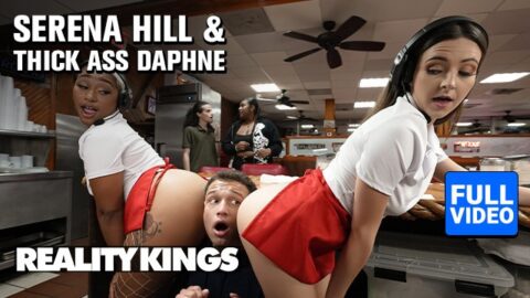 REALITY KINGS – Waitresses Thick Ass Daphne & Serena Hill Liven Up Their Shift With A Steamy 3some