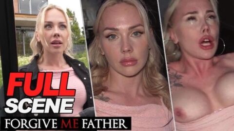 I fucked the Mom, now I fuck the Daughter – Forgive Me Father FULL SCENE